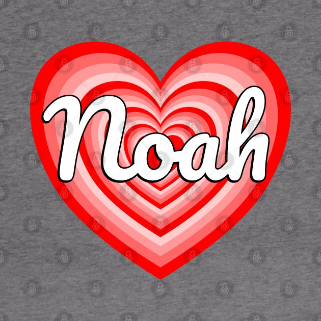 I Love Noah Heart Funny Noah Name Noah Gift by Popular Objects™